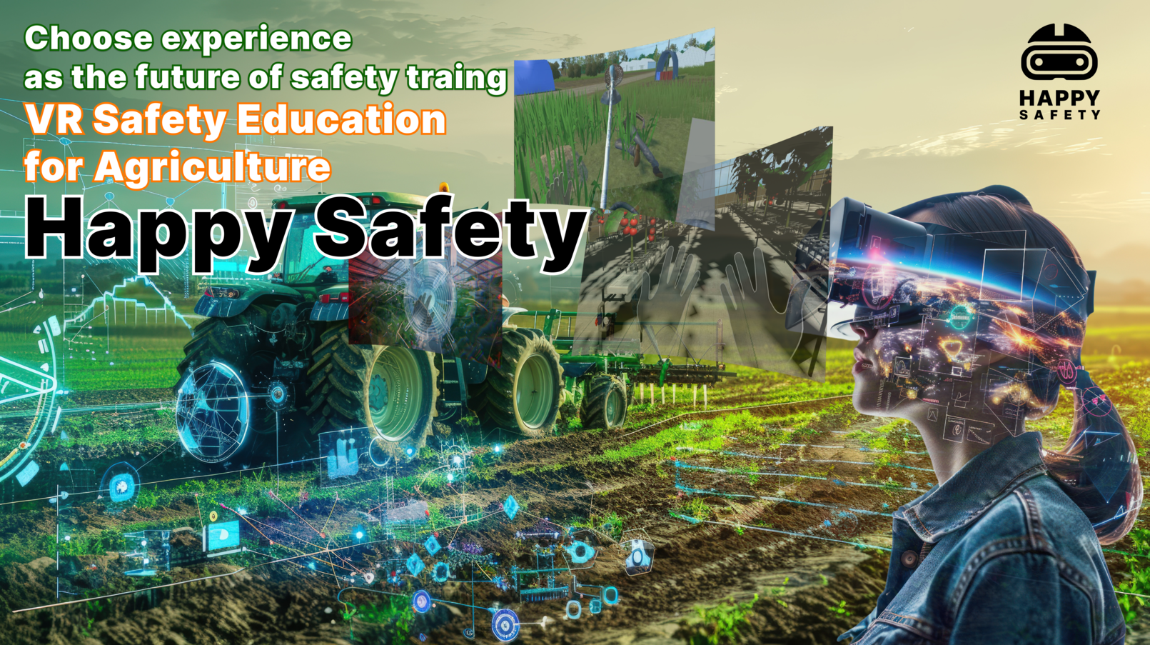 “Experience agricultural accidents safely in VR” — Introducing Happy Safety, the Specialized VR Safety Training Platform for Agriculture.